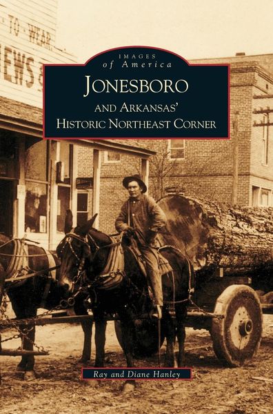 Produktbild: Jonesboro and Arkansas' Historic Northeast Corner