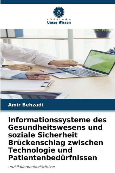 Produktbild: Informationssysteme des Gesundheitswesens und soziale Sicherheit Br&uuml;ckenschlag zwischen Technologie und Patientenbed&uuml;rfnissen