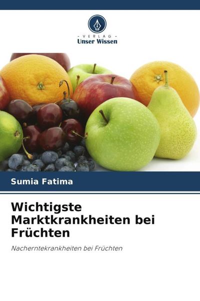 Produktbild: Wichtigste Marktkrankheiten bei Fr&uuml;chten
