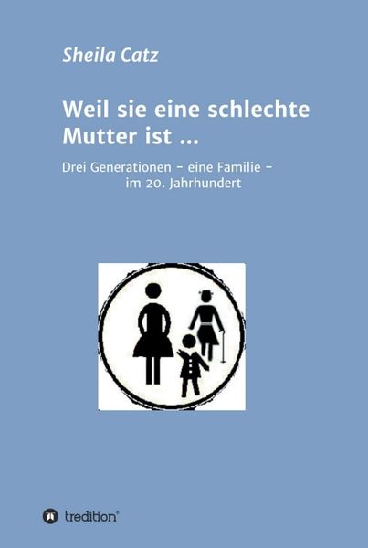 Produktbild: Weil sie eine schlechte Mutter ist ...