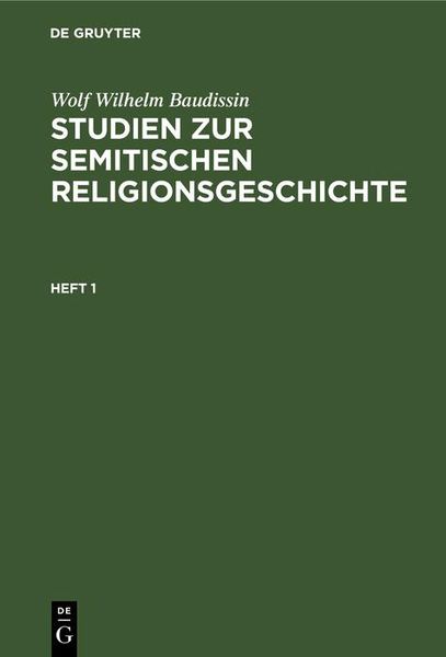 Produktbild: Wolf Wilhelm Baudissin: Studien zur semitischen Religionsgeschichte. Heft 1