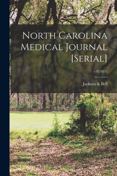 Produktbild: North Carolina Medical Journal [serial]; v.8(1881)