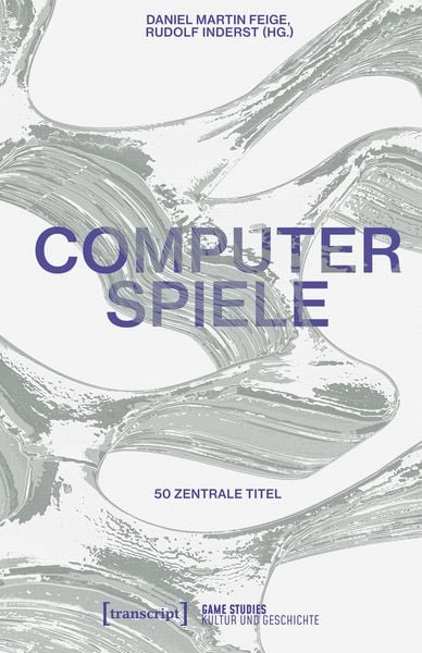 Computerspiele, Taschenbuch von , Transcript, 978-3-8376-6825-4