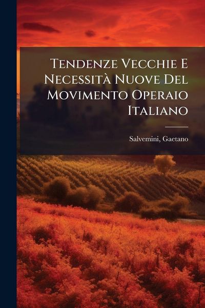 Produktbild: Tendenze Vecchie E Necessit&Atilde; Nuove Del Movimento Operaio Italiano