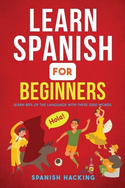 Produktbild: Learn Spanish For Beginners - Learn 80% Of The Language With These 2000 Words!