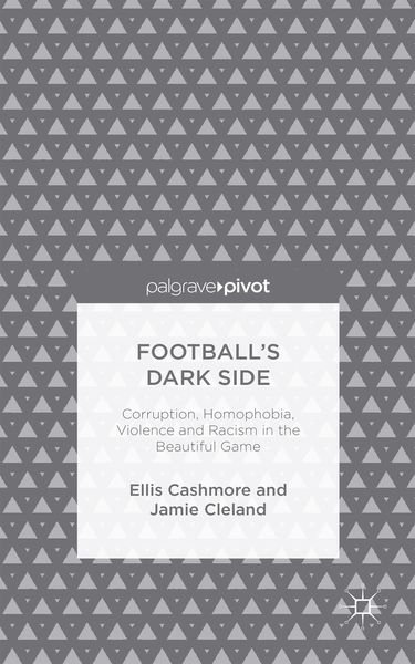 Produktbild: Football's Dark Side: Corruption, Homophobia, Violence and Racism in the Beautiful Game