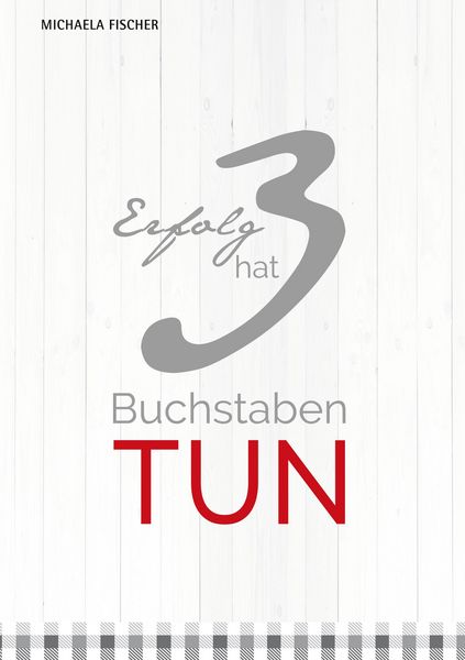 Produktbild: Erfolg hat 3 Buchstaben: TUN!