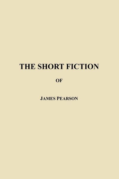 Produktbild: The Short Fiction of James Pearson
