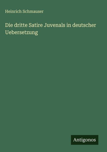 Produktbild: Die dritte Satire Juvenals in deutscher Uebersetzung
