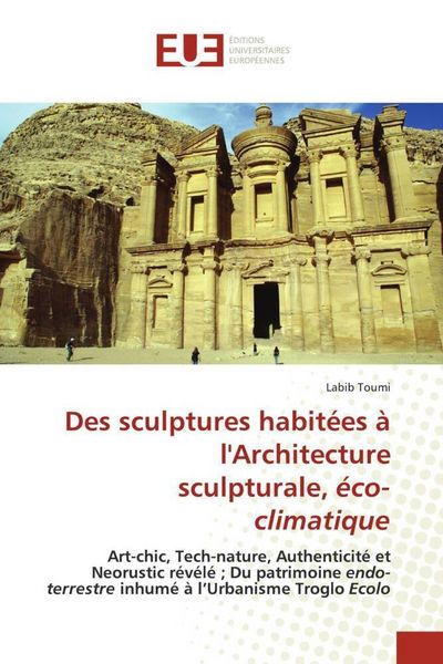 Produktbild: Des sculptures habit&eacute;es &agrave; l'Architecture sculpturale, &eacute;co-climatique