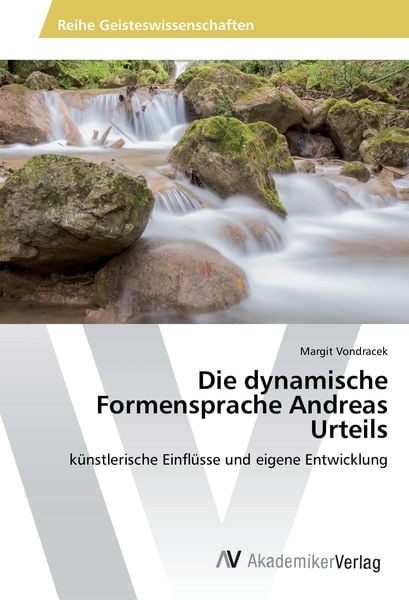 Die dynamische Formensprache Andreas Urteils, Taschenbuch von Margit Vondracek, AV Akademikerverlag, 9783639853438