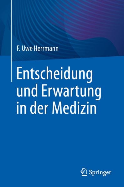 Produktbild: Entscheidung und Erwartung in der Medizin