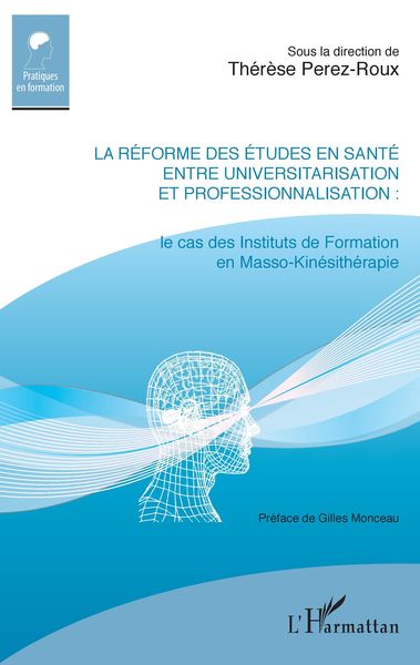 Produktbild: La reforme des etudes en sante entre universitarisation et professionnalisation