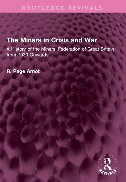 Produktbild: Arnot, R: Miners in Crisis and War