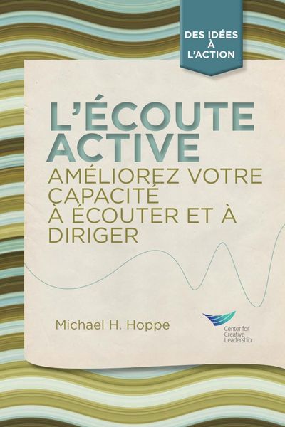 Produktbild: Active Listening: Improve Your Ability to Listen and Lead, First Edition (French)