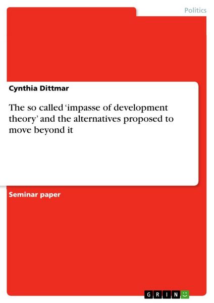 Produktbild: The so called 'impasse of development theory' and the alternatives proposed to move beyond it