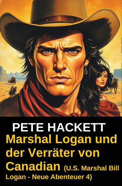 Produktbild: Marshal Logan und der Verr&auml;ter von Canadian (U.S. Marshal Bill Logan - Neue Abenteuer 4)