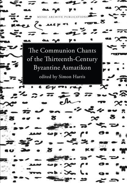 Produktbild: Communion Chants of the Thirteenth-Century Byzantine Asmatikon