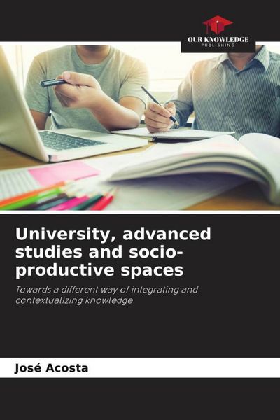 Produktbild: University, advanced studies and socio-productive spaces