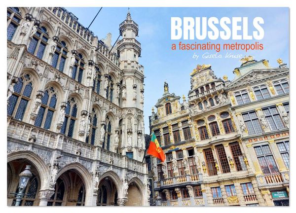 Brussels - a fascinating metropolis (Wall Calendar 2026 DIN A3 landscape), CALVENDO 12 Month Wall Calendar