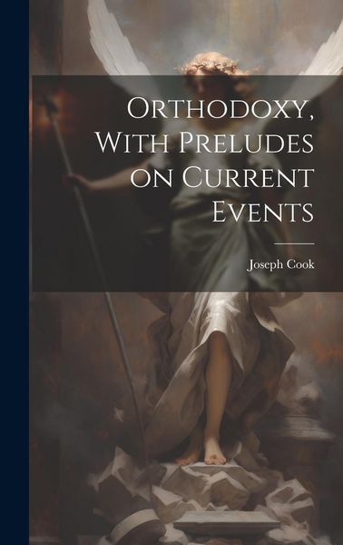 Produktbild: Orthodoxy, With Preludes on Current Events