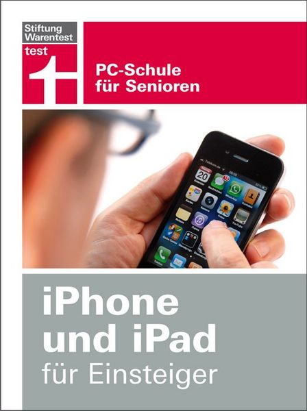 Produktbild: IPhone und iPad f&uuml;r Einsteiger