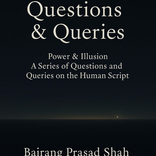 Produktbild: Questions & Queries- Power & Illusion A Series of Questions and Queries on the Human Script