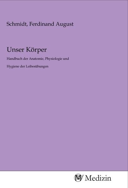 Unser Körper, Taschenbuch von , MV-Medizin, 9783968758015