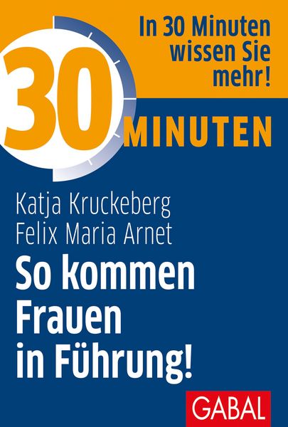 Produktbild: 30 Minuten So kommen Frauen in F&uuml;hrung!