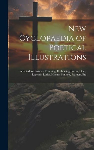 Produktbild: New Cyclopaedia of Poetical Illustrations