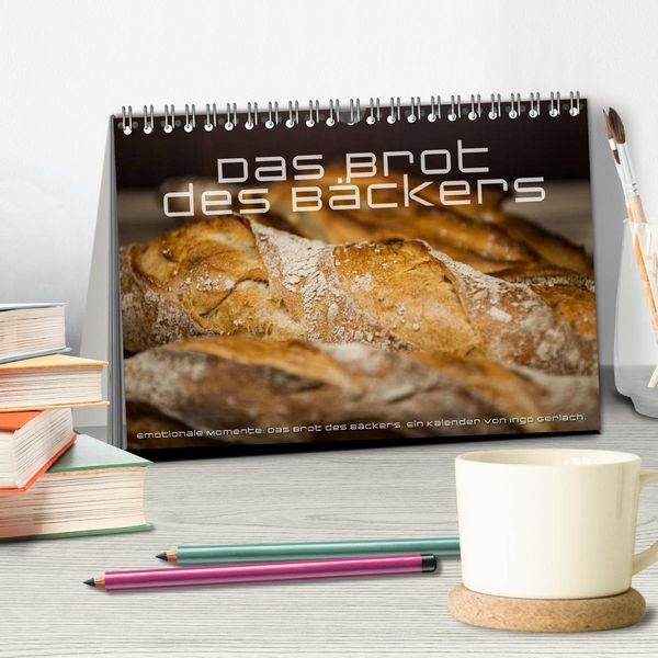 Produktbild: Emotionale Momente: Das Brot des B&auml;ckers. (Tischkalender 2026 DIN A5 quer), CALVENDO Monatskalender