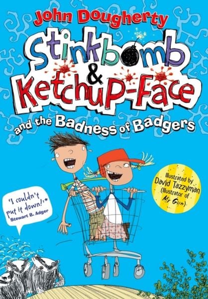 Produktbild: Dougherty, J: Stinkbomb & Ketchup-Face and the Badness of Ba