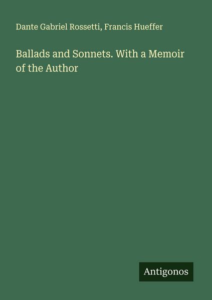 Produktbild: Ballads and Sonnets. With a Memoir of the Author