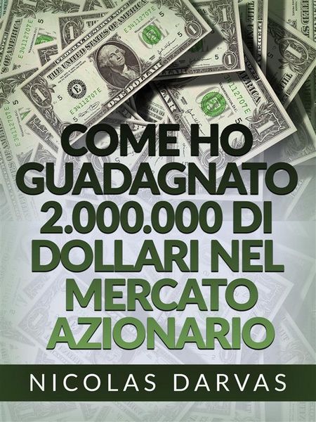 Produktbild: Come ho guadagnato 2.000.000 di dollari nel mercato azionario (Tradotto)