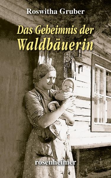 Das Geheimnis der Waldbäuerin