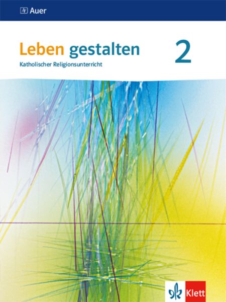Leben gestalten 2. Ausgabe Baden-Württemberg und Niedersachsen, Taschenbuch von , Klett Schulbuchverlag, 978-3-12-007056-6
