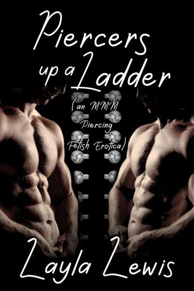 Produktbild: Piercers up a Ladder (an MMM Piercing Fetish Erotica)