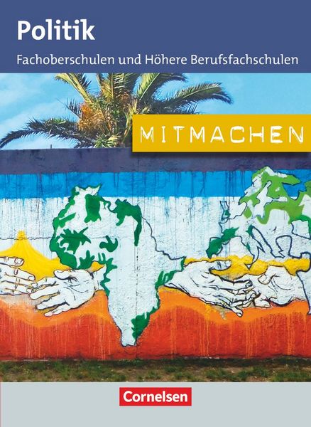 Produktbild: Mitmachen - Politik f&uuml;r Fachoberschulen und H&ouml;here Berufsfachschulen