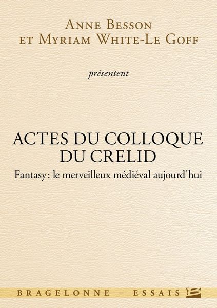 Produktbild: Actes du colloque du CRELID - Fantasy, le merveilleux m&eacute;di&eacute;val aujourd'hui