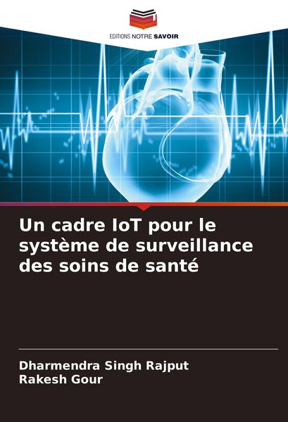 Produktbild: Un cadre IoT pour le syst&egrave;me de surveillance des soins de sant&eacute;