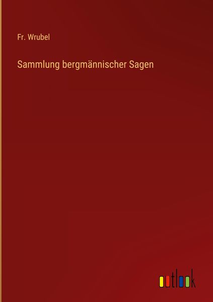 Produktbild: Sammlung bergm&auml;nnischer Sagen