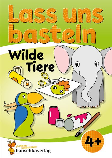 Produktbild: Lass uns basteln - Bastelbuch ab 4 Jahre - Wilde Tiere