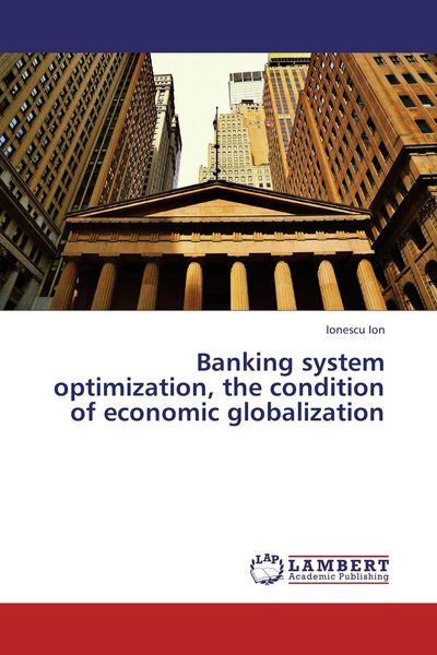 Produktbild: Banking system optimization, the condition of economic globalization
