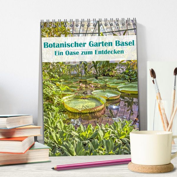 Produktbild: Botanischer Garten Basel - Eine Oase zum Entdecken (Tischkalender 2026 DIN A5 hoch), CALVENDO Monatskalender