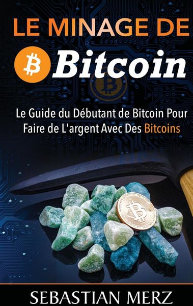 Produktbild: Le Minage De Bitcoin 101