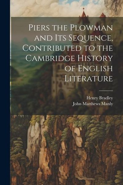 Produktbild: Piers the Plowman and its Sequence, Contributed to the Cambridge History of English Literature
