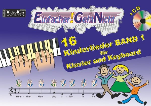 Einfacher!-Geht-Nicht: 16 Kinderlieder BAND 1 – für Klavier und Keyboard mit CD