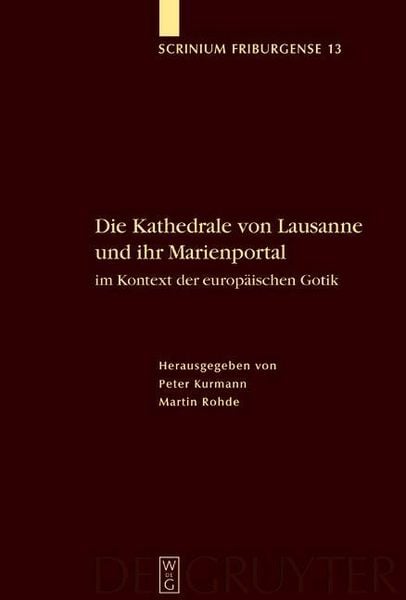 Produktbild: Die Kathedrale von Lausanne und ihr Marienportal im Kontext der europ&auml;ischen Gotik