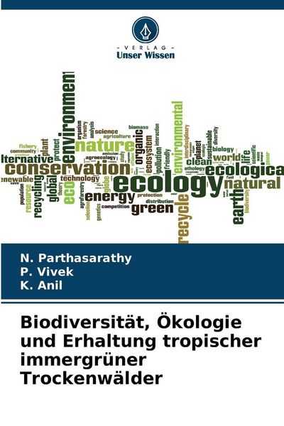 Produktbild: Biodiversit&auml;t, &Ouml;kologie und Erhaltung tropischer immergr&uuml;ner Trockenw&auml;lder