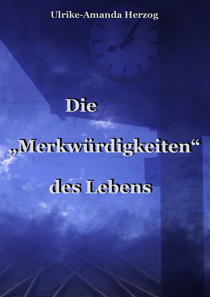Produktbild: Die "Merkw&uuml;rdigkeiten" des Lebens